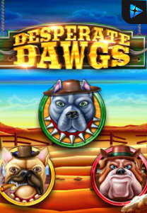 Bocoran RTP Slot Desperate Dawgs di SIHOKI