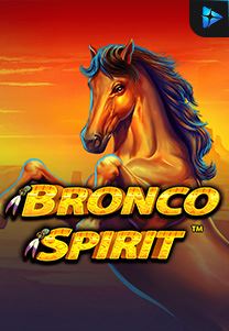 Bocoran RTP Slot Bronco Spirit di SIHOKI